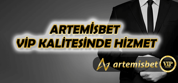 Artemisbet VIP Kalitesi