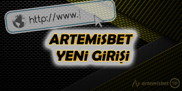 Artemisbet Yeni Girişi